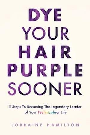 Dye Your Hair Purple Sooner