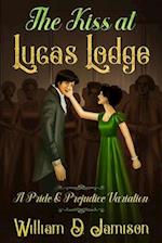 The Kiss at Lucas Lodge: A Pride & Prejudice Variation 