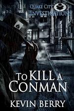 To Kill A Conman 