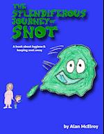 The Splendiferous Journey Of Snot