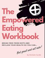 The Empowered Eating Workbook