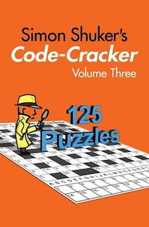 Simon Shuker's Code-Cracker, Volume Three