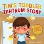 Tim's Toddler Tantrum Story