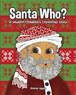 Santa Who?: A Muslim Children's Christmas Story 