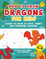 How to Draw Dragons for Kids 4-8