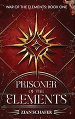 Prisoner of the Elements: Short may they reign 