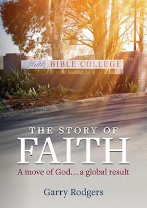 The Story of Faith: A move of God... a global result