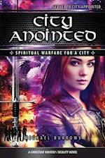 City Anointed: Spiritual Warfare For A City 
