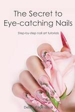 The Secret to Eye-catching Nails: Step-by-step nail art tutorials 