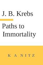 Paths to Immortality Based on the Undeniable Powers of Human Nature 