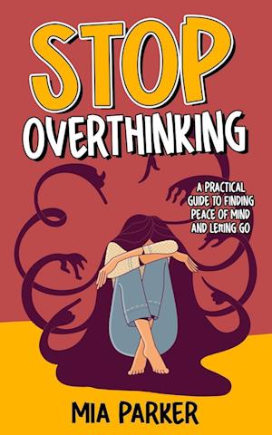 Stop Overthinking