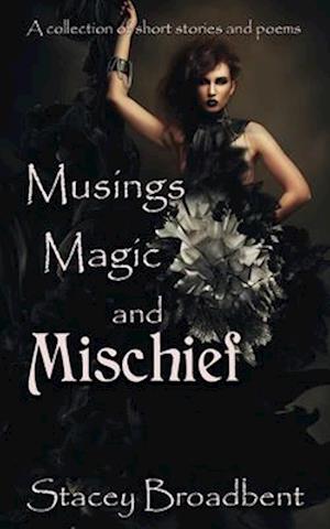 Musings, Magic, and Mischief