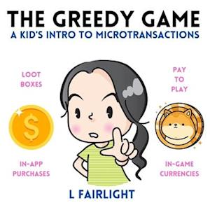 The Greedy Game: A Kid's Intro to Microtransactions