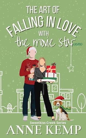 The Art of Falling in Love with the Movie Star (again): A second chance small town Christmas rom com