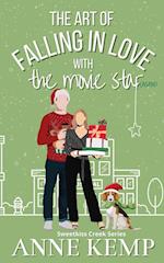 The Art of Falling in Love with the Movie Star (again): A second chance small town Christmas rom com 