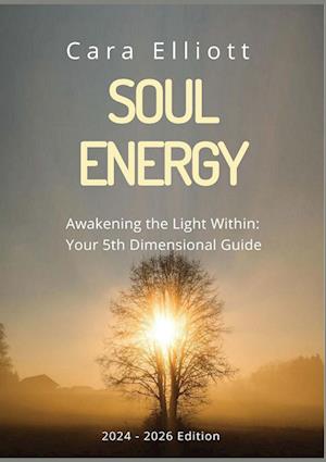 Soul Energy  Awakening the Light Within You