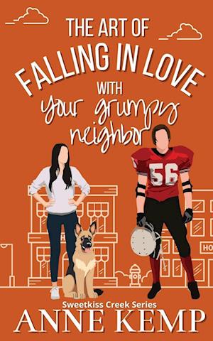 The Art of Falling in Love with Your Grumpy Neighbor