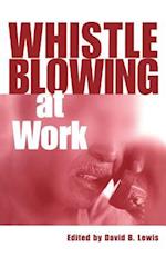 Whistleblowing at Work