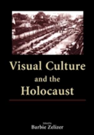 Visual Culture and the Holocaust