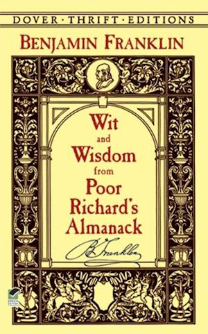 Wit and Wisdom from Poor Richard's Almanack