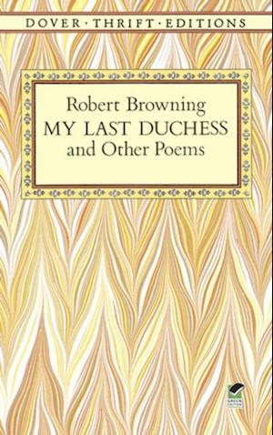 My Last Duchess and Other Poems