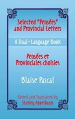 Selected 'Pensees' and Provincial Letters/Pensees et Provinciales choisies