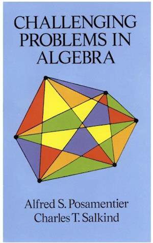 Challenging Problems in Algebra