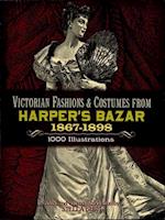 Victorian Fashions and Costumes from Harper's Bazar, 1867-1898