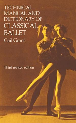 Technical Manual and Dictionary of Classical Ballet