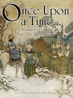 Once Upon a Time . . . A Treasury of Classic Fairy Tale Illustrations