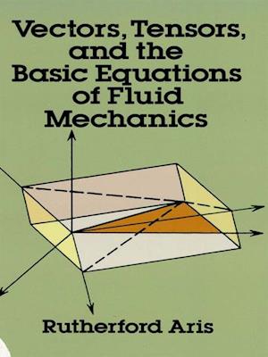 Vectors, Tensors and the Basic Equations of Fluid Mechanics