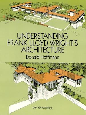 Understanding Frank Lloyd Wright's Architecture