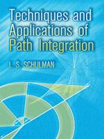 Techniques and Applications of Path Integration