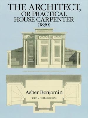 Architect, or Practical House Carpenter (1830)