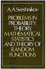 Problems in Probability Theory, Mathematical Statistics and Theory of Random Functions