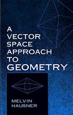 Vector Space Approach to Geometry