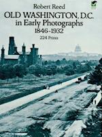 Old Washington, D.C. in Early Photographs, 1846-1932