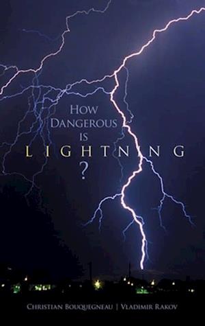 How Dangerous Is Lightning?