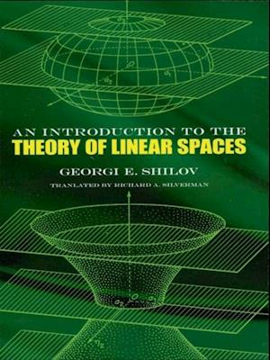 Introduction to the Theory of Linear Spaces