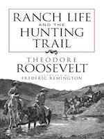 Ranch Life and the Hunting Trail