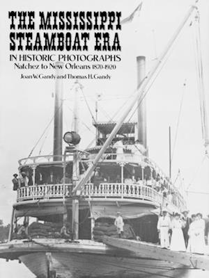 Mississippi Steamboat Era in Historic Photographs