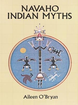Navaho Indian Myths