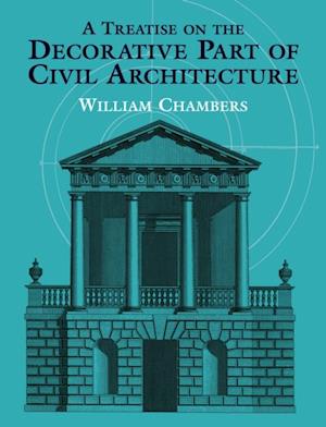 Treatise on the Decorative Part of Civil Architecture