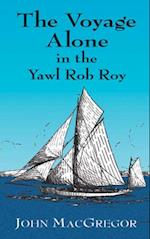 Voyage Alone in the Yawl Rob Roy