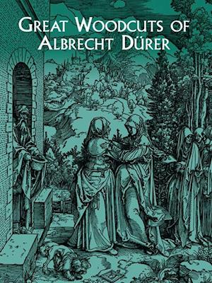 Great Woodcuts of Albrecht Durer