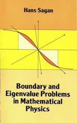 Boundary and Eigenvalue Problems in Mathematical Physics