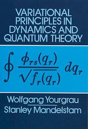 Variational Principles in Dynamics and Quantum Theory