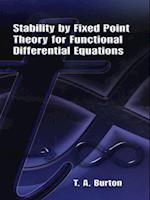 Stability by Fixed Point Theory for Functional Differential Equations