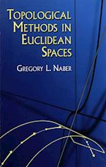 Topological Methods in Euclidean Spaces