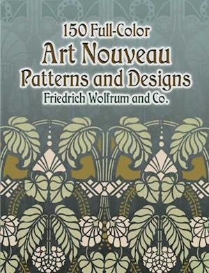 150 Full-Color Art Nouveau Patterns and Designs